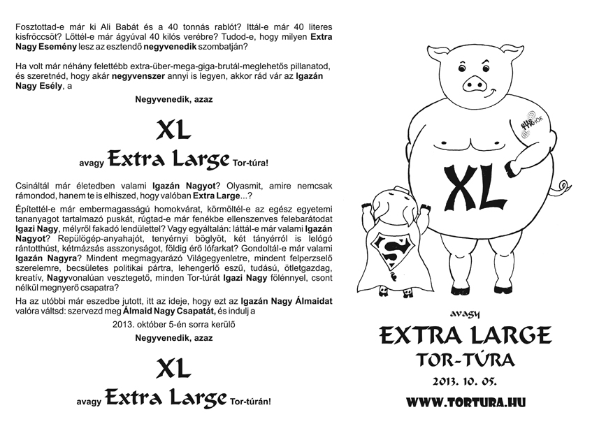 XL avagy Extra Large Tor-Túra